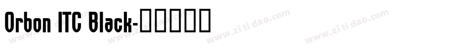 Orbon ITC Black字体转换